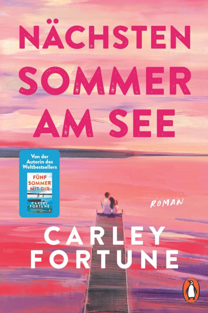 Carley Fortune: Nächsten Sommer am See