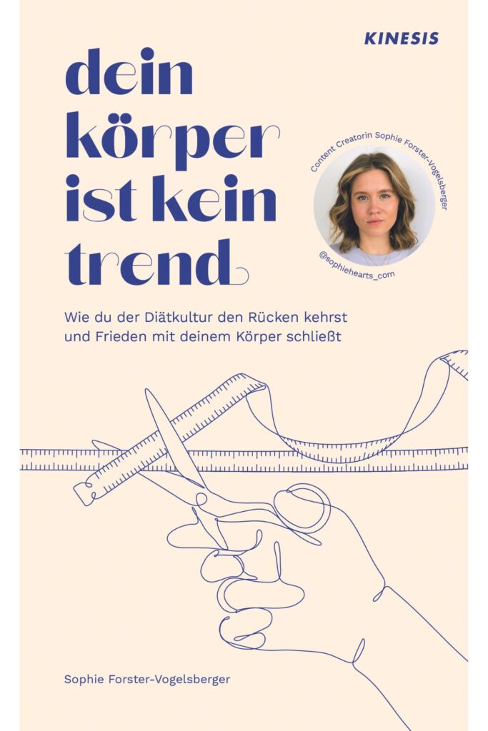 Sophie Forster-Vogelsberger: dein körper ist kein trend